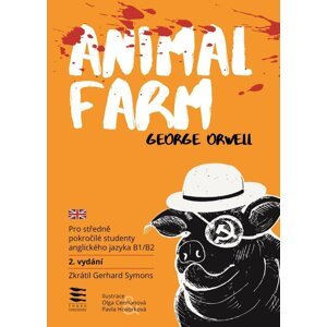 Animal Farm / Pro středně pokročilé studenty anglického jazyka B1/B2, 2.  vydání - George Orwell