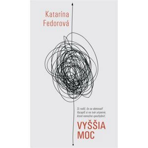 Vyššia moc - Katarína Fedorová