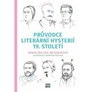 Průvodce literární hysterií 19. století - Karolína Meixnerová