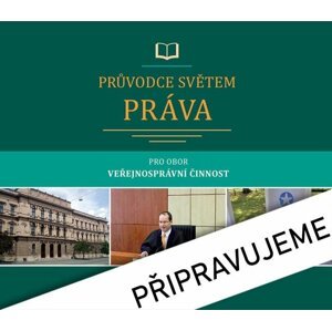 Průvodce světem práva pro obor Veřejnosprávní činnost, 6.  vydání - Jan Malast