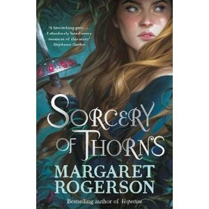 Sorcery of Thorns, 1.  vydání - Margaret Rogerson