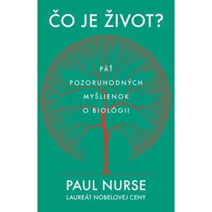 Čo je život? - Paul Nurse