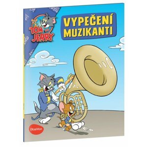 VYPEČENÍ MUZIKANTI – Tom a Jerry v obrázkovém příběhu - Kevin Bricklin