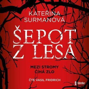 Šepot z lesa - audioknihovna - Kateřina Surmanová