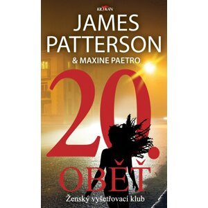 20. Oběť - Ženský vyšetřovací klub - James Patterson