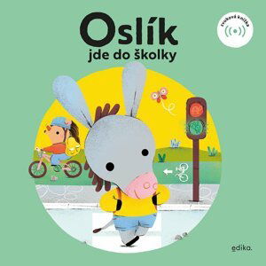 Oslík jde do školky - Zvuková knížka - Eva Mrázková