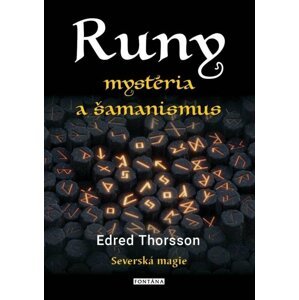 RUNY mystéria a šamanismus - Severská magie - Edred Thorsson