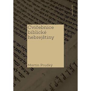 Cvičebnice biblické hebrejštiny - Martin Prudký