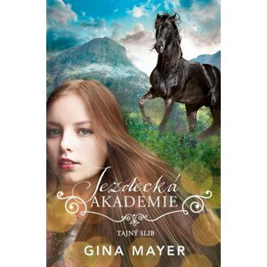 Jezdecká akademie 2 - Tajný slib - Gina Mayer