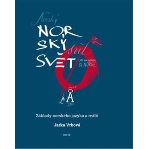 Norský svět - Základy norského jazyka a reálií - Jarka Vrbová