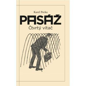 Pasáž - Čtvrtý vítač - Karel Pecka