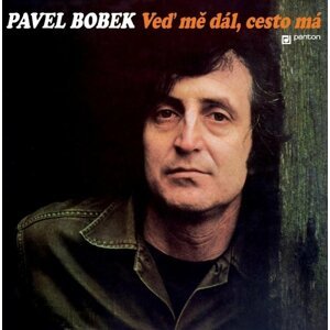 Veď mě dál, cesto má - LP - Pavel Bobek