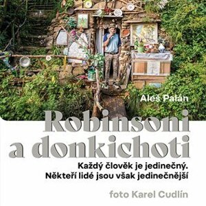 Robinsoni a donkichoti - Každý člověk je jedinečný. Někteří lidé jsou však jedinečnější - CDmp3 - Aleš Palán