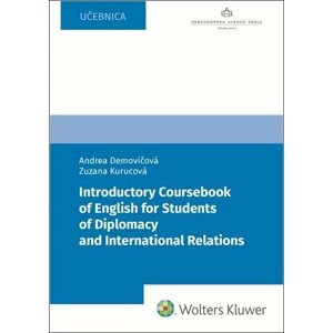 Introductory Coursebook of English for Students of Diplomacy - Andrea Demovičová; Zuzana Kurucová