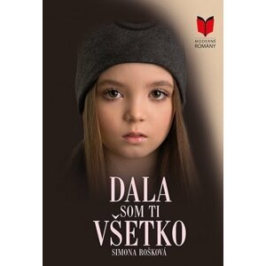 Dala som ti všetko - Simona Rošková