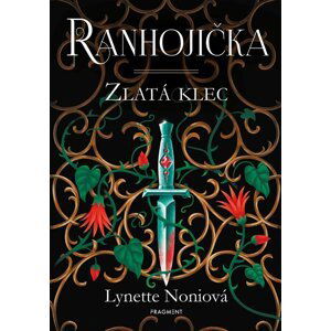 Ranhojička 2 - Zlatá klec, 1.  vydání - Lynette Noniová