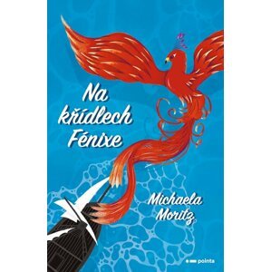 Na křídlech Fénixe - Michaela Moritz