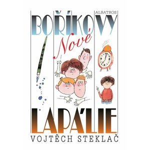 Nové Boříkovy lapálie - Vojtěch Steklač