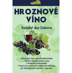 Hroznové víno – Božský dar lidstvu