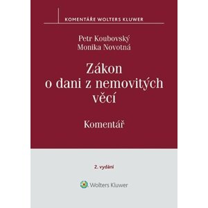 Zákon o dani z nemovitých věcí - Komentář, 2.  vydání - Monika Novotná