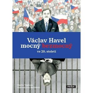 Václav Havel mocný bezmocný ve 20. století - Martin Vopěnka