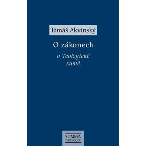 O zákonech v Teologické sumě - Tomáš Akvinský