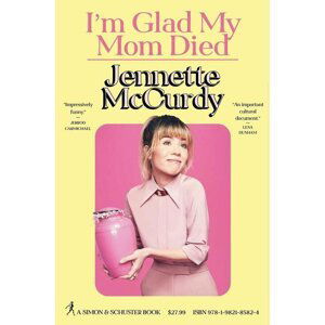 I´m Glad My Mom Died - Jennette McCurdy