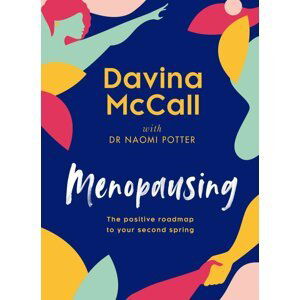 Menopausing : The Positive Roadmap to Your Second Spring - Davina McCall