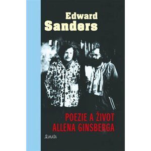 Poezie a život Allena Ginsberga - Ed Sanders