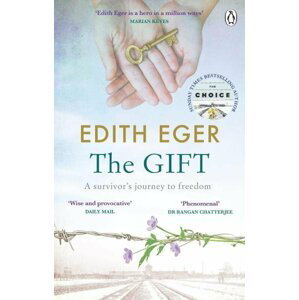 The Gift: A survivor’s journey to freedom - Edith Eger