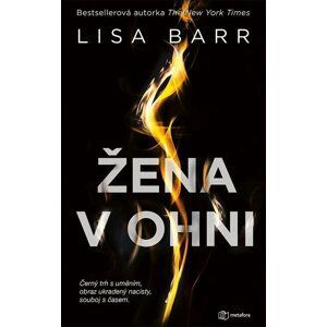 Žena v ohni - Lisa Barr