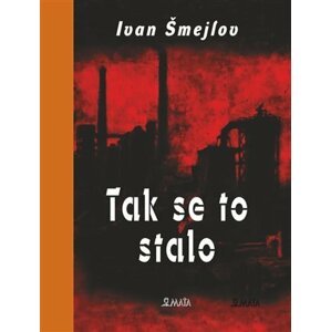 Tak se to stalo - Ivan Sergejevič Šmeljov