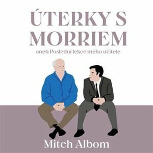 Úterky s Morriem aneb Poslední lekce mého učitele - CDmp3 (Čte Tomáš Černý) - Mitch Albom