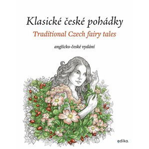 Klasické české pohádky / Traditional Czech fairy ales: anglicko-české vydání - Eva Mrázková