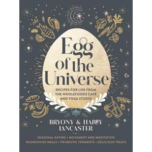 Egg of the Universe: From the community kitchen cafe and yoga studio - Harry Lancaster