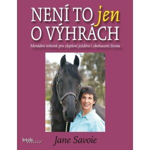 Není to jen o výhrách - Jane Savoie