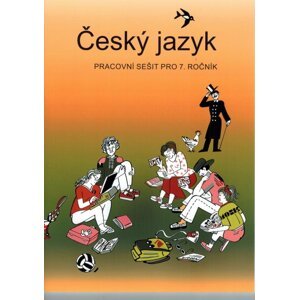 Český jazyk - Pracovní sešit pro 7. ročník - Vladimíra Bičíková