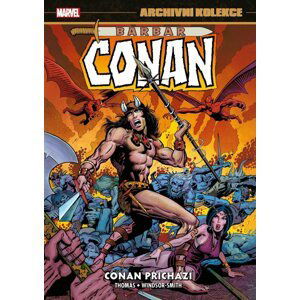 Archivní kolekce Barbar Conan 1 - Conan přichází - Roy Thomas