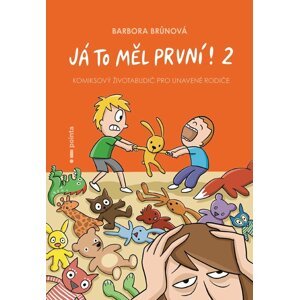 Já to měl první! 2 - Komiksový životabudič pro unavené rodiče - Barbora Brůnová