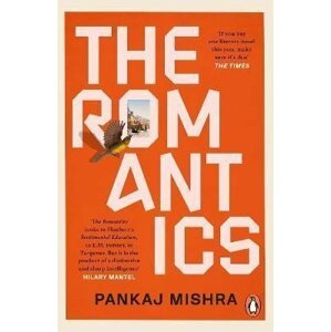 The Romantics - Pankaj Mishra