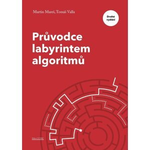 Průvodce labyrintem algoritmů, 2.  vydání - Martin Mareš