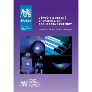 Výpočty z obecné chemie (nejen) pro jaderné chemiky - Distler, Petr