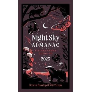 Night Sky Almanac 2023 : A Stargazer´s Guide - Storm Dunlop