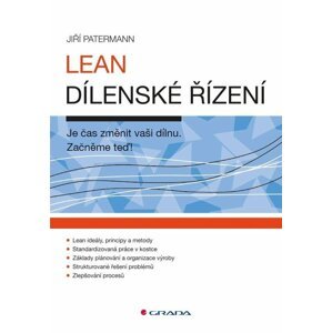 Lean dílenské řízení - Je čas změnit vaší dílnu - Patermann Jiří