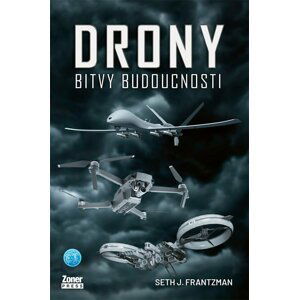 Drony - Bitvy budoucnosti - Seth J. Frantzman