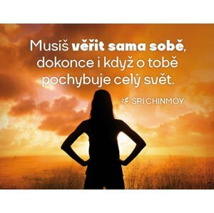 Magnet na lednici "Musíš věřit sama sobě" - Sri Chinmoy