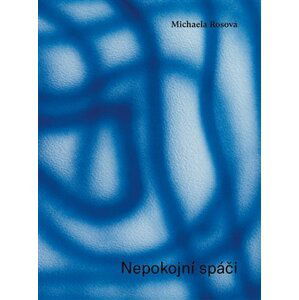 Nepokojní spáči (slovensky) - Michaela Rosová