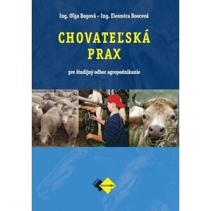 Chovateľská prax - agropodnikanie - Oľga Bogová; Eleonóra Boocová