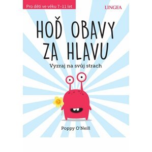 Hoď obavy za hlavu - Vyzraj na svůj strach - Poppy O’Neill