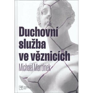 Duchovní služba ve věznicích - Michael Martinek